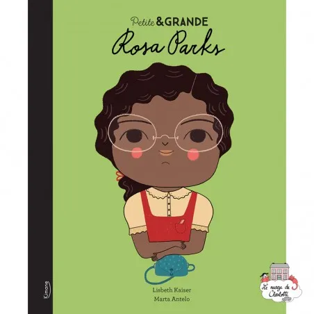 Petite & Grande 5 - Rosa Parks - KIM-9782368085813 - Editions Kimane - Documentaries - Le Nuage de Charlotte