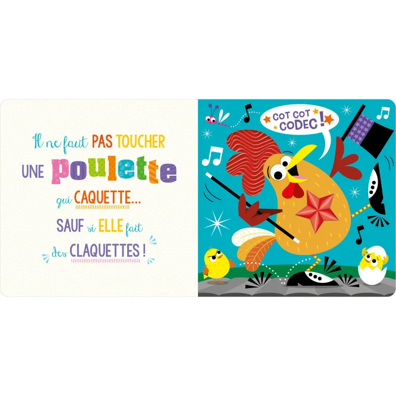 Il ne faut pas toucher une poulette qui caquette