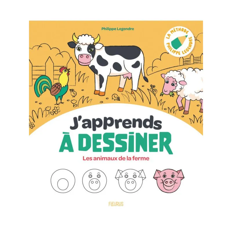 J'apprends à dessiner les animaux de la ferme