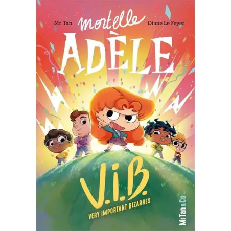 Mortelle Adèle – Tome 4 : Very Important Bizarres
