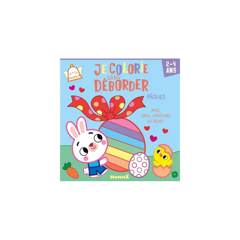 Je colorie sans déborder (2-4 ans) - Pâques - Avec gros contours en relief