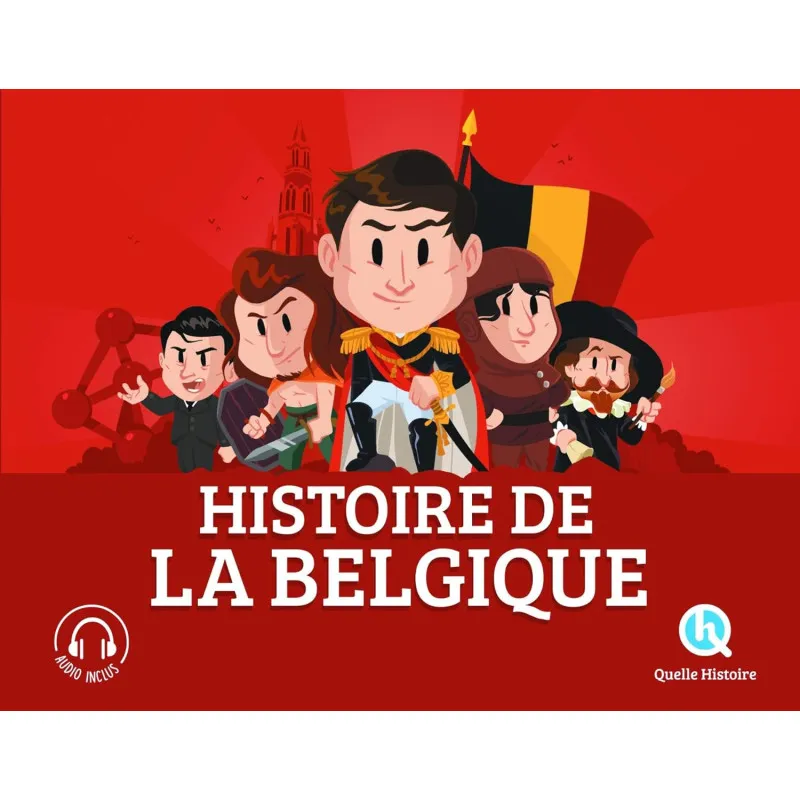 Histoire de la Belgique - Quelle Histoire