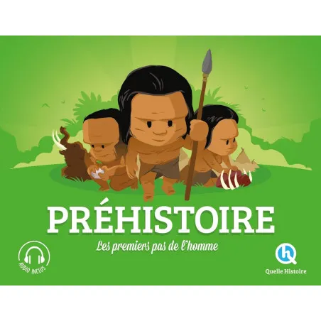 Préhistoire - Quelle Histoire