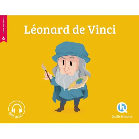 Léonard de Vinci - Quelle Histoire