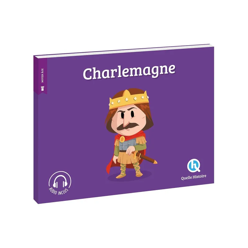 Charlemagne - Quelle Histoire