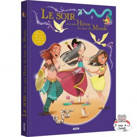 Le soir avec mes Héros du bout du Monde - AUZ-9782733851715 - Editions Auzou - Books - Le Nuage de Charlotte