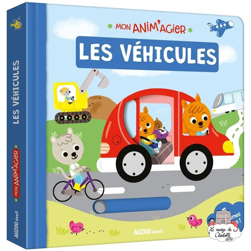Mon Anim'agier - Les véhicules - AUZ-9782733846988 - Editions Auzou - Imagiers et éveil - Le Nuage de Charlotte