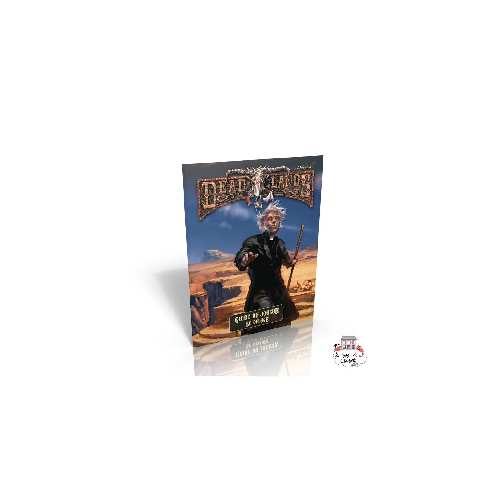 Deadlands Reloaded - Guide du Joueur - Le Déluge - BLB-NBBE000081 - Black Book Editions - Role-Playing Games - Le Nuage de Ch...