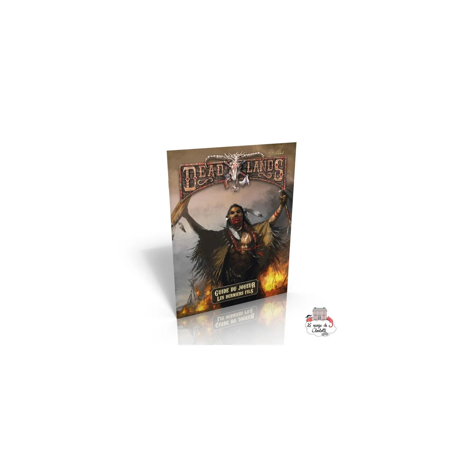 Deadlands Reloaded - Guide du Joueur - Les Derniers Fils - BLB-NBBE000082 - Black Book Editions - Role-Playing Games - Le Nua...