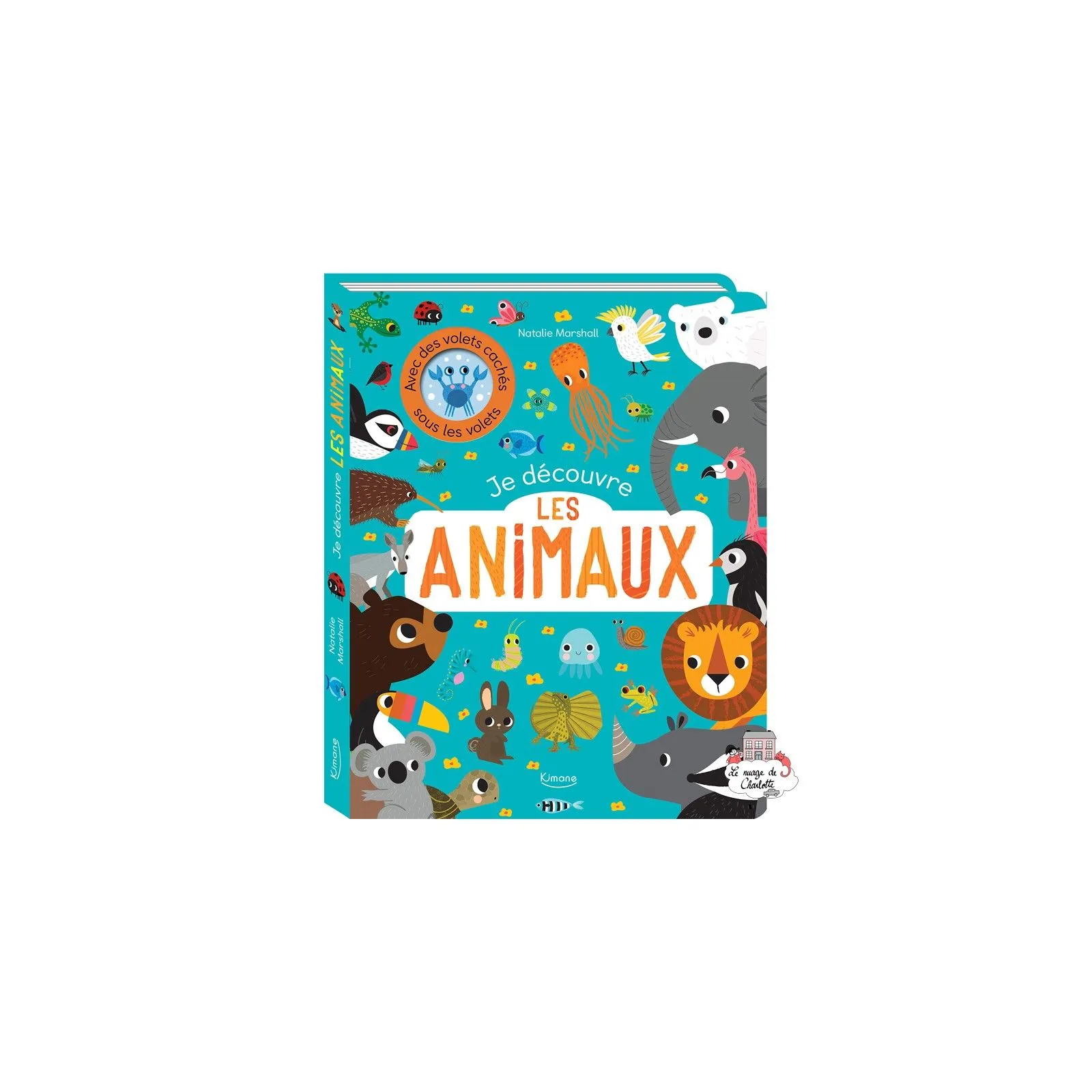 Je découvre les animaux - KIM-9782368087978 - Editions Kimane - Documentaries - Le Nuage de Charlotte