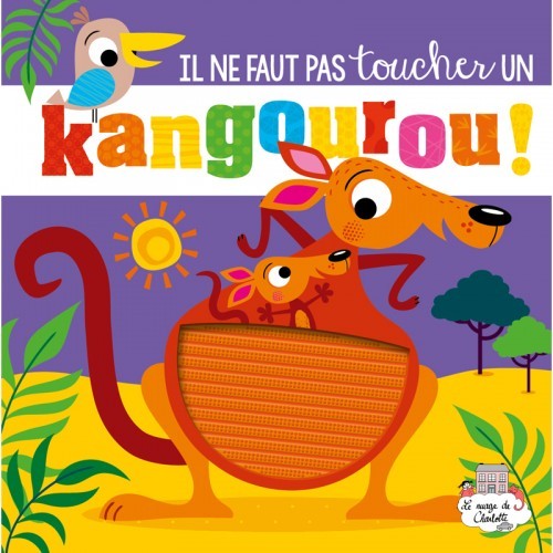Il ne faut pas toucher un kangourou - 123-9782359906356 - Editions 123 Soleil - Preschool - Le Nuage de Charlotte