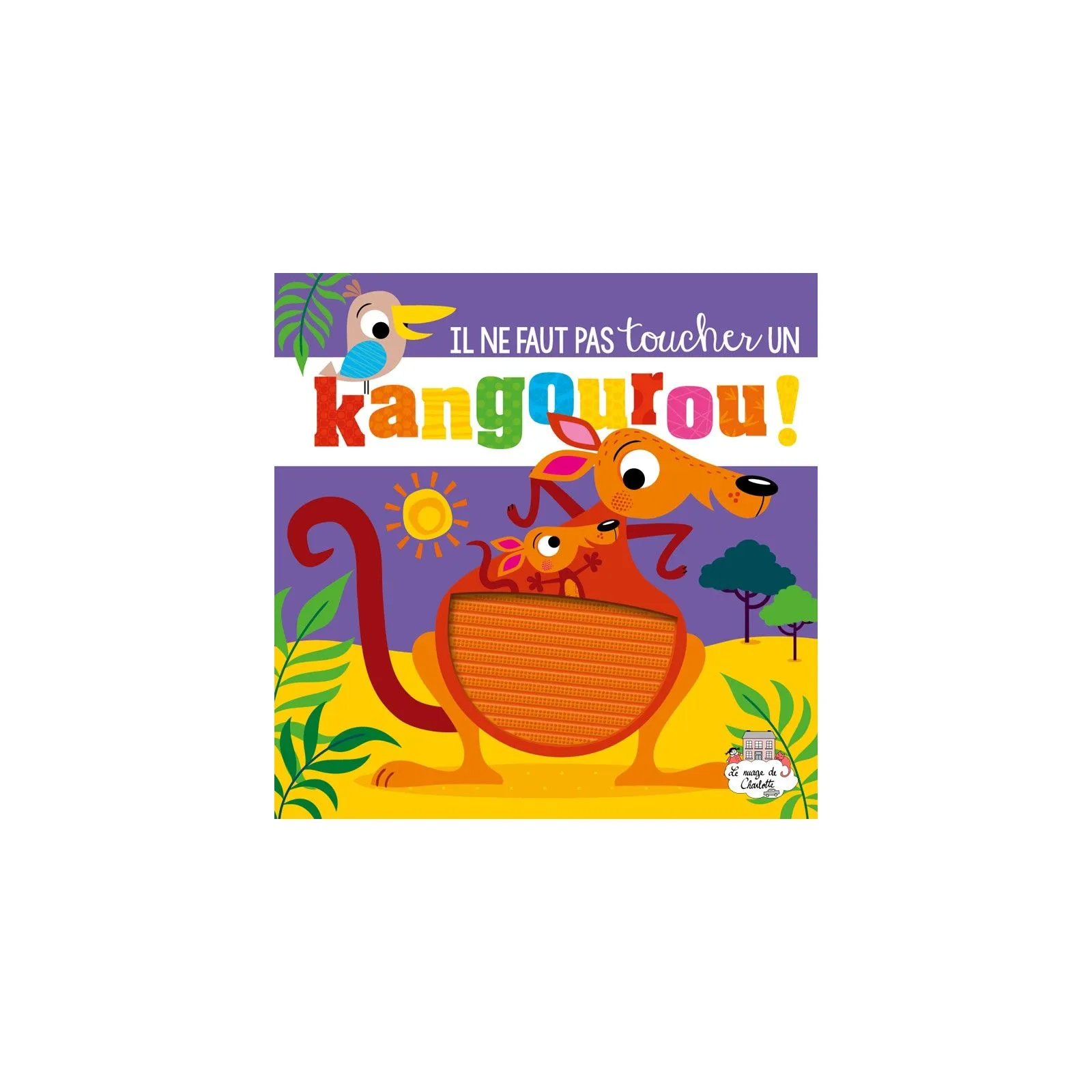 Il ne faut pas toucher un kangourou - 123-9782359906356 - Editions 123 Soleil - Preschool - Le Nuage de Charlotte