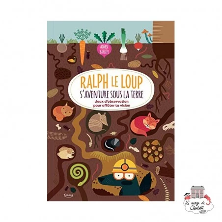 Ralph le loup s'aventure sous la terre - Jeux d'observation pour affûter ta vision - KIM-9782368088265 - Editions Kimane - Li...