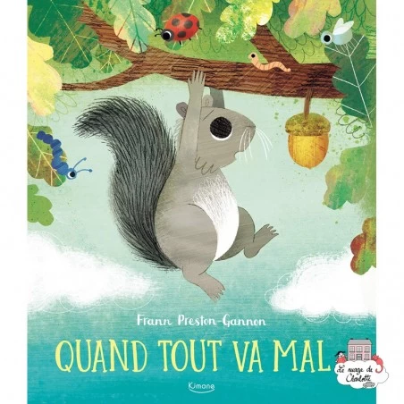 Quand Tout Va Mal... - KIM-9782368088111 - Editions Kimane - Albums et Contes Classiques - Le Nuage de Charlotte