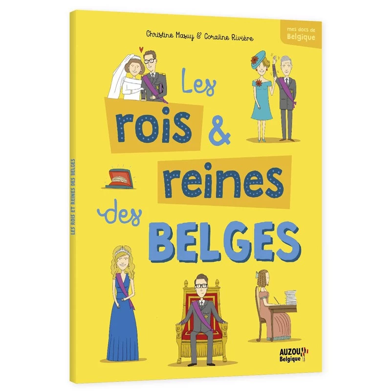Les rois et reines des Belges - AUZ-9782733889381 - Editions Auzou - Documentaires - Le Nuage de Charlotte
