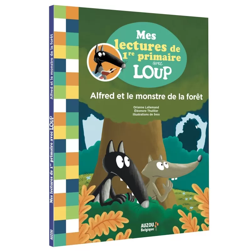 Mes lectures de 1ère primaire avec Loup - Alfred et le monstre de la forêt - AUZ-9782733883464 - Editions Auzou - Books - Le ...