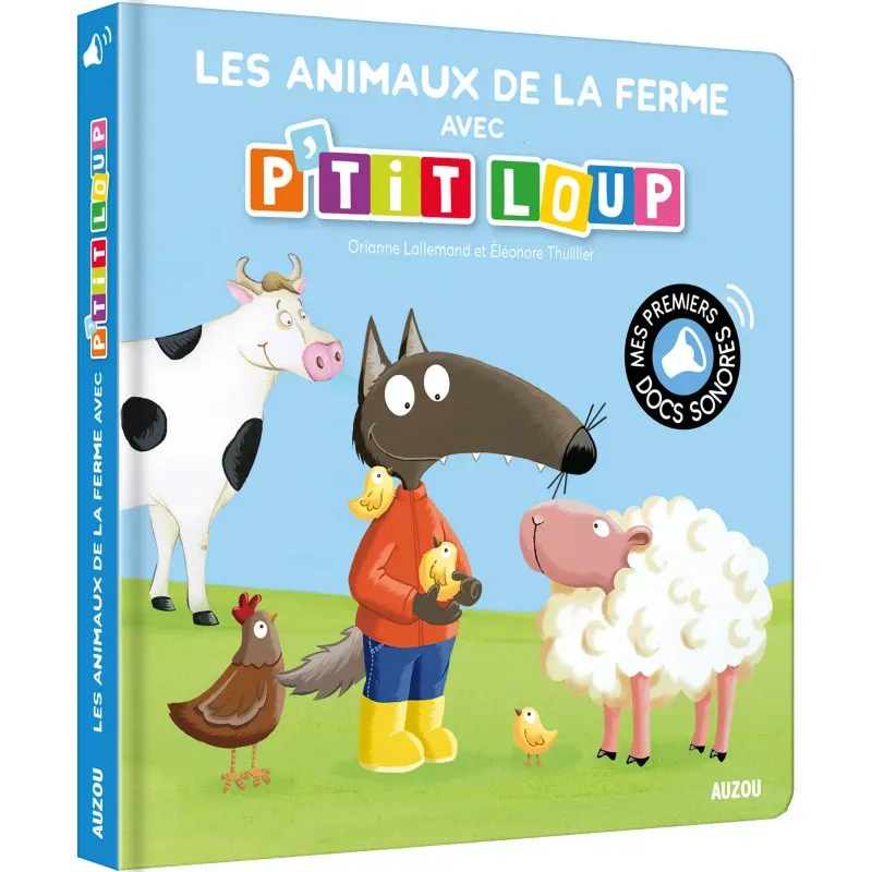 Mes premiers sonores - Les animaux de la ferme avec p'tit loup - AUZ-9782733881699 - Editions Auzou - Imagiers et éveil - Le ...
