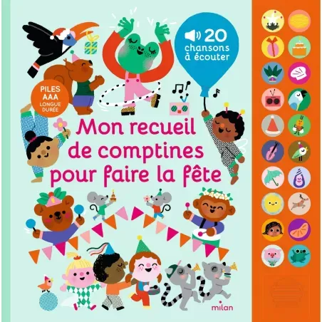 Mon recueil de comptines pour faire la fête - MILA-9782408039806 - Milan - Preschool - Le Nuage de Charlotte