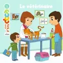 Mes P'tits Docs - Le vétérinaire - MILA-9782745948052 - Milan - Documentaires - Le Nuage de Charlotte