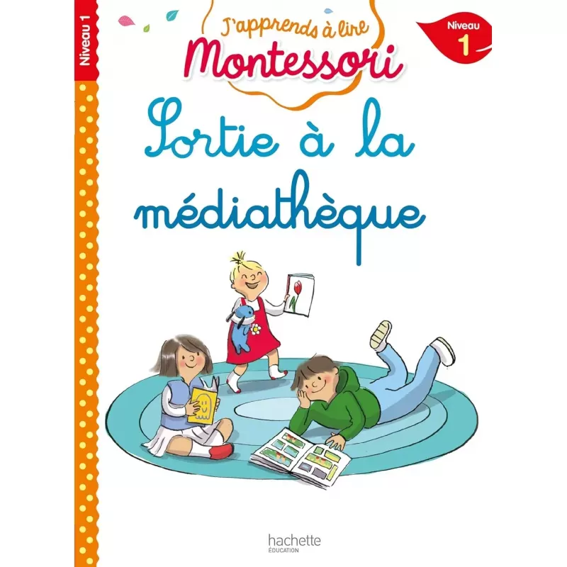 J'apprends à lire Montessori - Sortie à la médiathèque - HACH-9782017181736 - Hachette - Novels and Become the Hero - Le Nuag...
