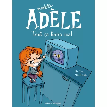 Mortelle Adèle - T01 - Tout ça finira mal - BAYA-9782848018676 - Bayard - Comics - Le Nuage de Charlotte