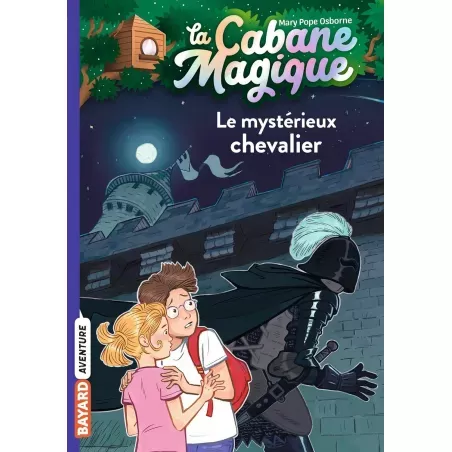 La Cabane Magique - T02 - Le mystérieux chevalier - BAYA-9791036317705 - Bayard - Novels and Become the Hero - Le Nuage de Ch...