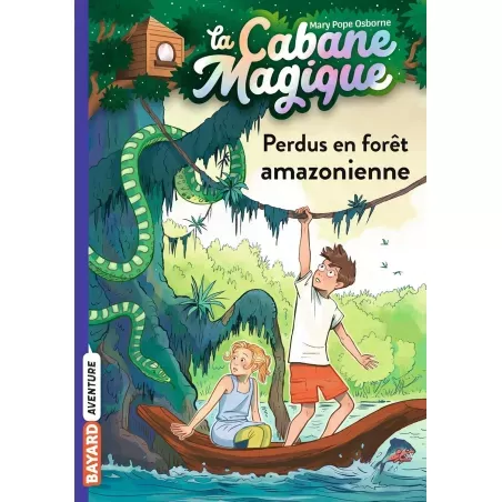 La Cabane Magique - T05 - Perdus en forêt amazonienne - BAYA-9791036317736 - Bayard - Novels and Become the Hero - Le Nuage d...