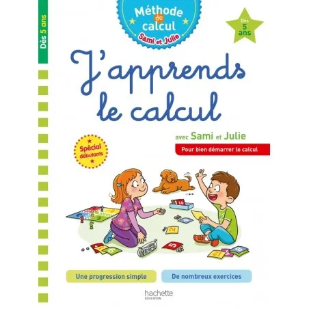 Hachette Sami et Julie - Méthode de calcul - J'apprend le calcul – vue 1 – Livres d'Activités