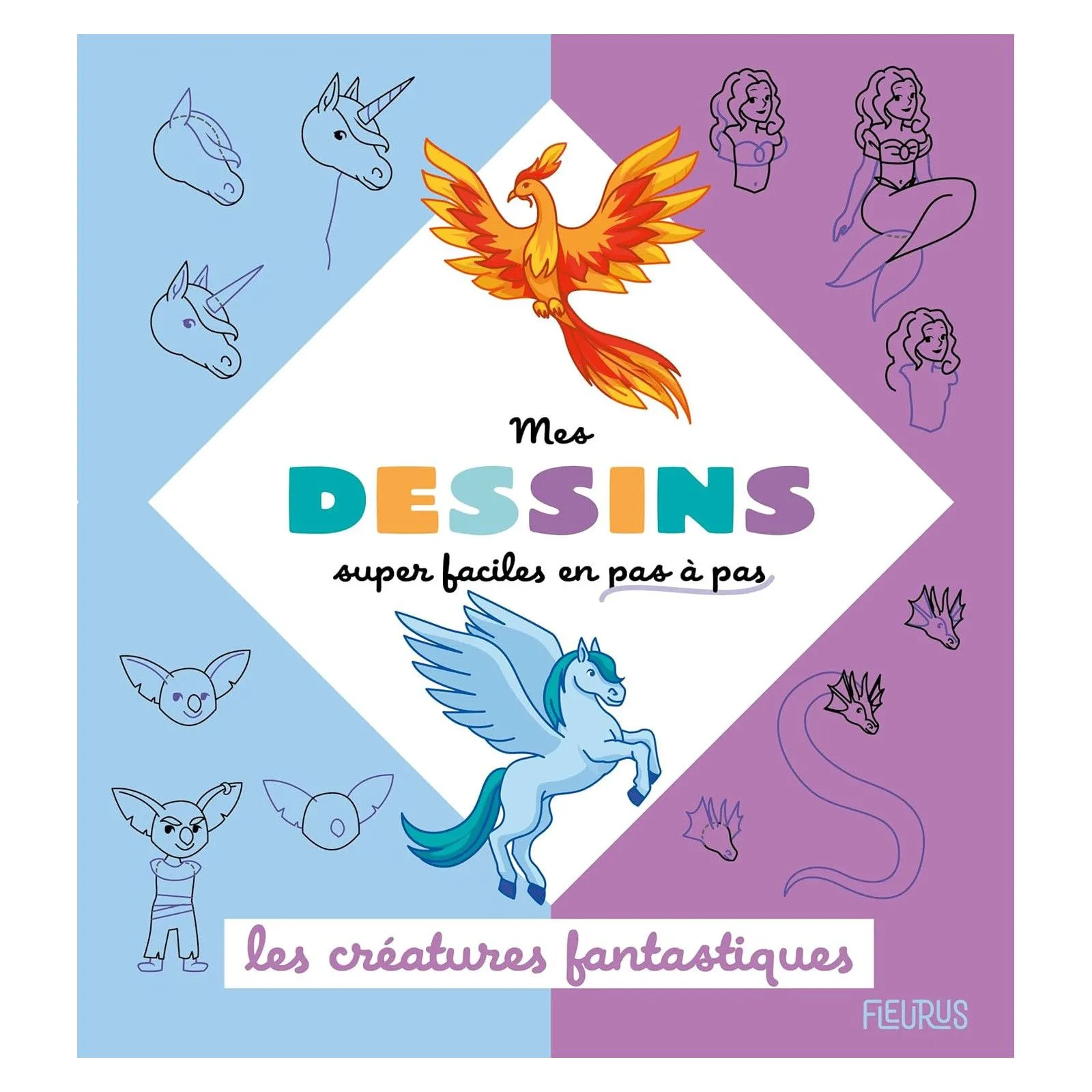 Editions Fleurus Mes dessins Super Faciles -  Les créatures fantastiques – vue 1 – Documentaires