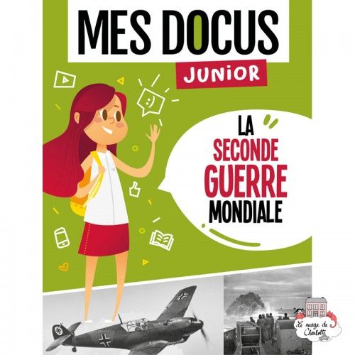 Mes Docus Junior - La Seconde Guerre Mondiale - 123-0022 - Editions 123 Soleil - Documentaires - Le Nuage de Charlotte