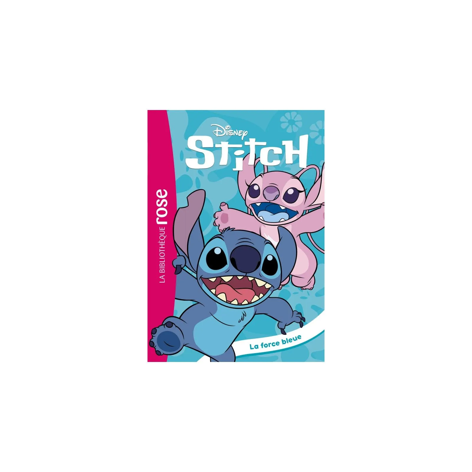 Hachette Bibliothèque rose - Stitch - T11 - La force bleue – vue 1 – Romans et Deviens le Héro