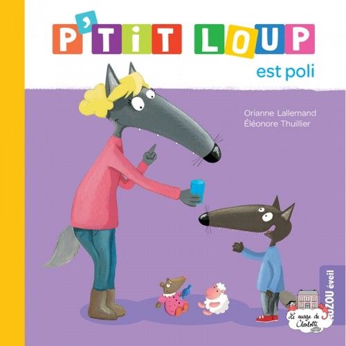 P'tit Loup est poli - AUZ-9782733893180 - Editions Auzou - Albums et Contes - Le Nuage de Charlotte