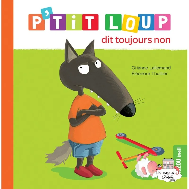 P'tit Loup dit toujours non - AUZ-9782733893173 - Editions Auzou - Books - Le Nuage de Charlotte