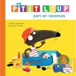 P'tit Loup part en vacances - AUZ-9782733893128 - Editions Auzou - Books - Le Nuage de Charlotte