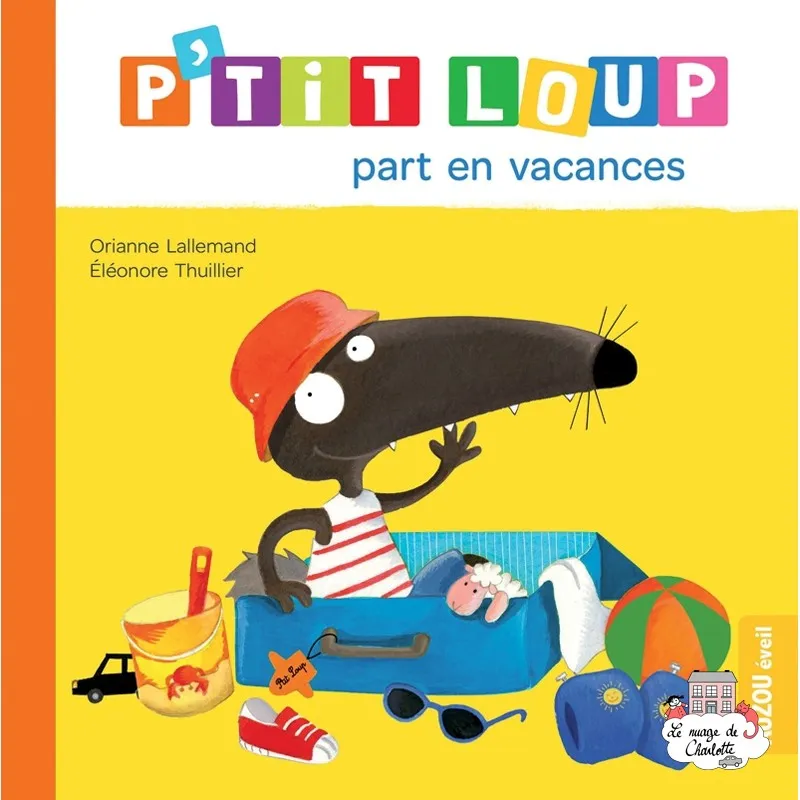 P'tit Loup part en vacances - AUZ-9782733893128 - Editions Auzou - Books - Le Nuage de Charlotte