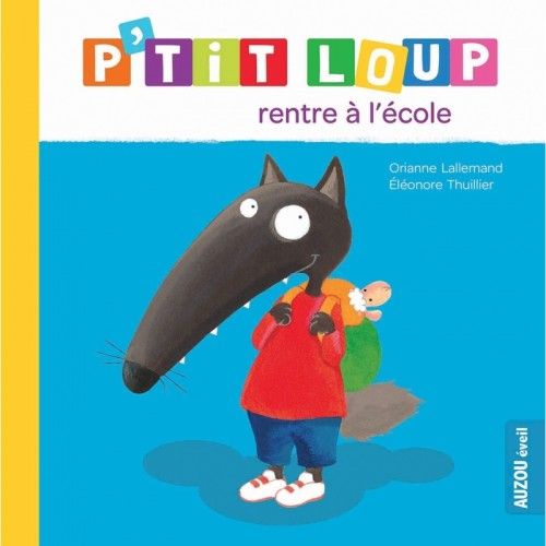 P'tit Loup rentre à l'école - AUZ-9782733893258 - Editions Auzou - Albums et Contes - Le Nuage de Charlotte