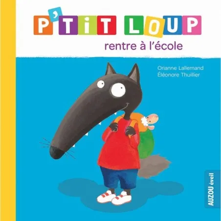 P'tit Loup rentre à l'école - AUZ-9782733893258 - Editions Auzou - Books - Le Nuage de Charlotte