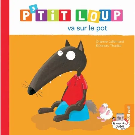 P'tit Loup va sur le pot - AUZ-9782733893241 - Editions Auzou - Albums et Contes - Le Nuage de Charlotte
