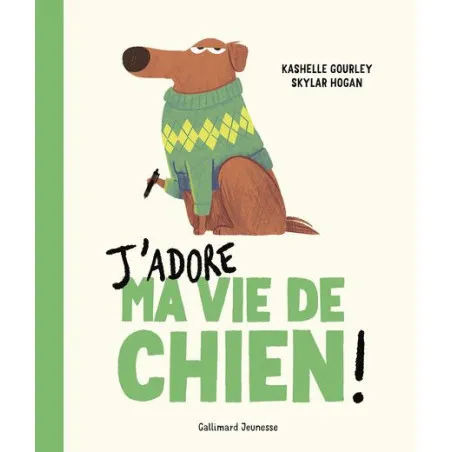 Gallimard Jeunesse J'adore ma vie de chien – vue 1 – Albums et Contes