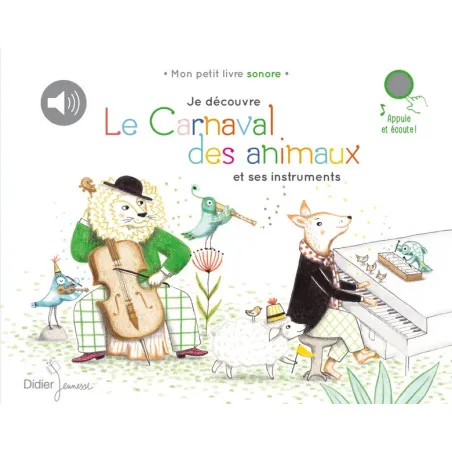 Didier Jeunesse Je découvre Le Carnaval des animaux et ses instruments – vue 1 – Imagiers et éveil