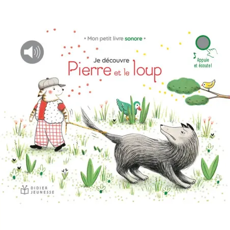 Didier Jeunesse Je découvre Pierre et le Loup – vue 1 – Imagiers et éveil