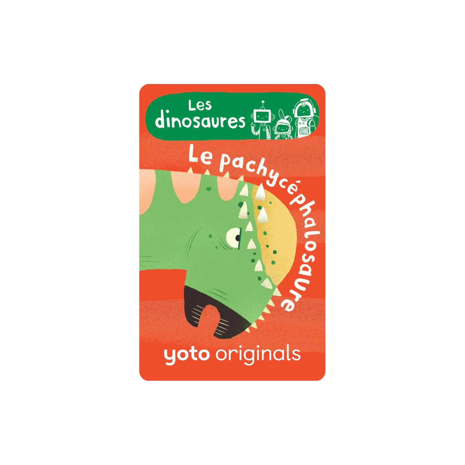 Yoto Explorobots : Les dinosaures – vue 2 – Yoto Audio Library
