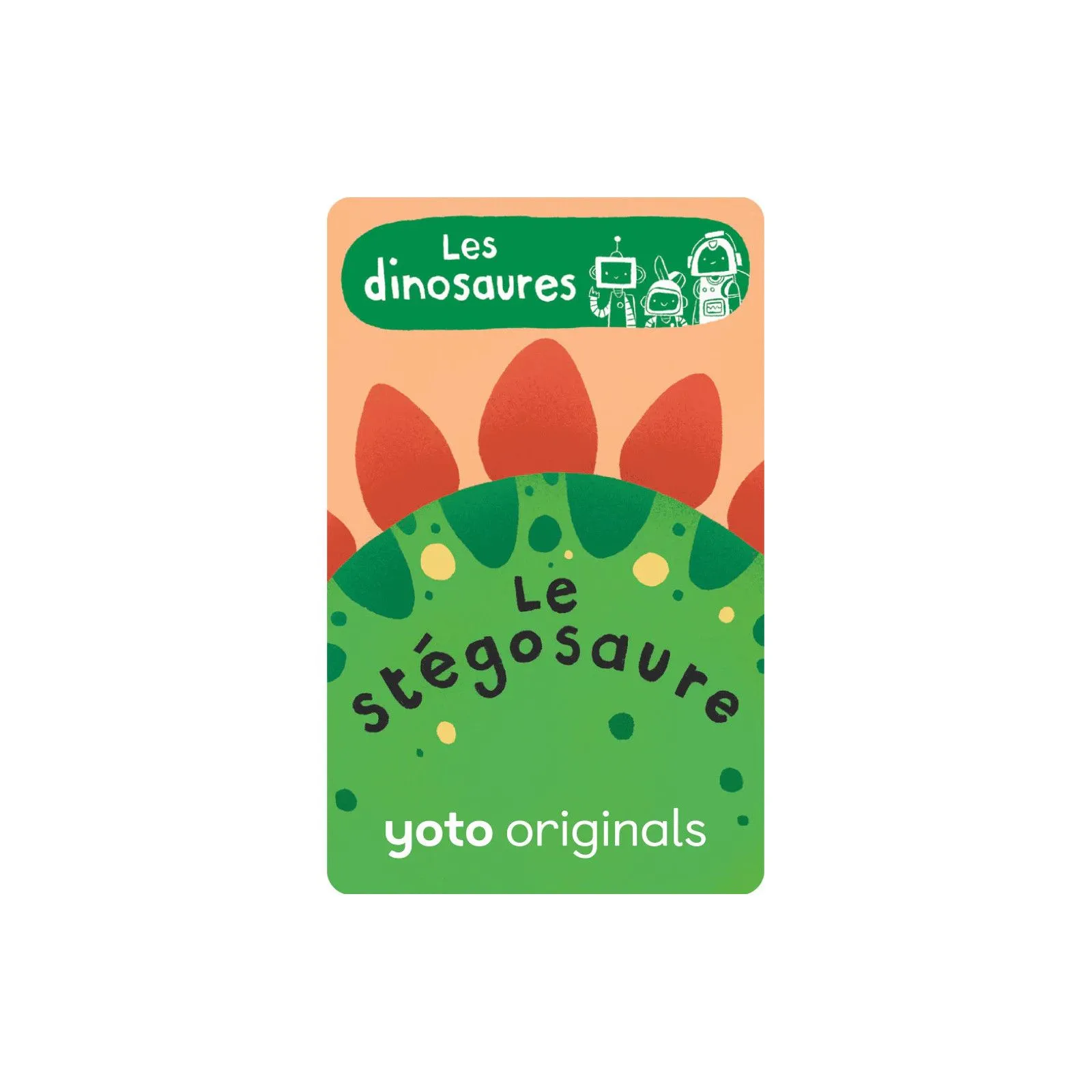 Yoto Explorobots : Les dinosaures – vue 4 – Yoto Audio Library