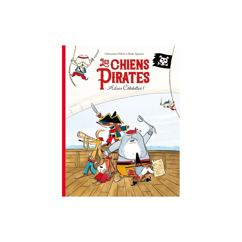 L'école des loisirs Les Chiens Pirates – Adieu côtelettes ! – vue 1 – Albums et Contes